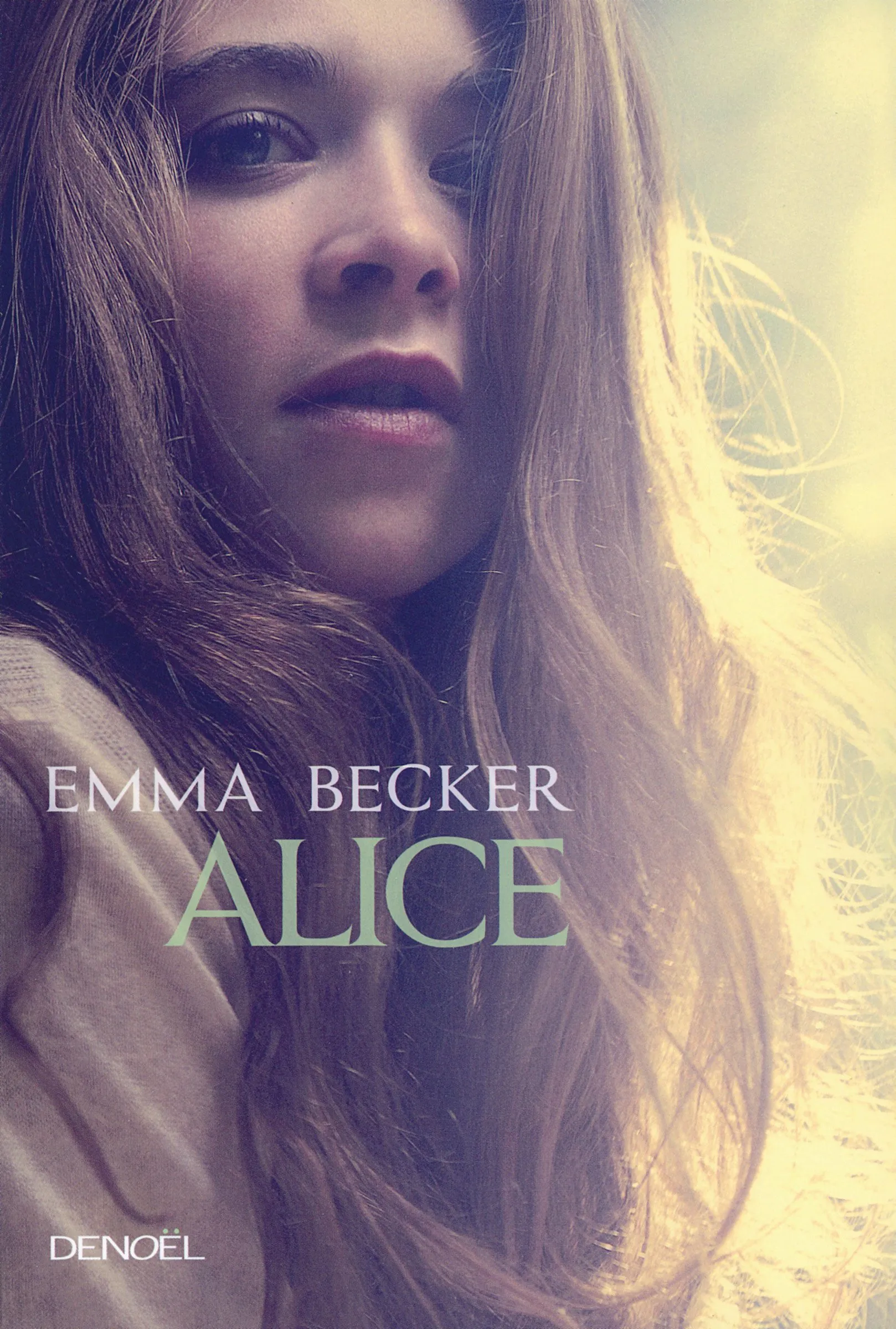 The Denoël cover of Emma Becker’s novel Alice, with her portrait.